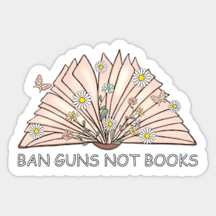 Ban Guns Not Books Gun Reform End Gun Violence Wear Orange Sticker